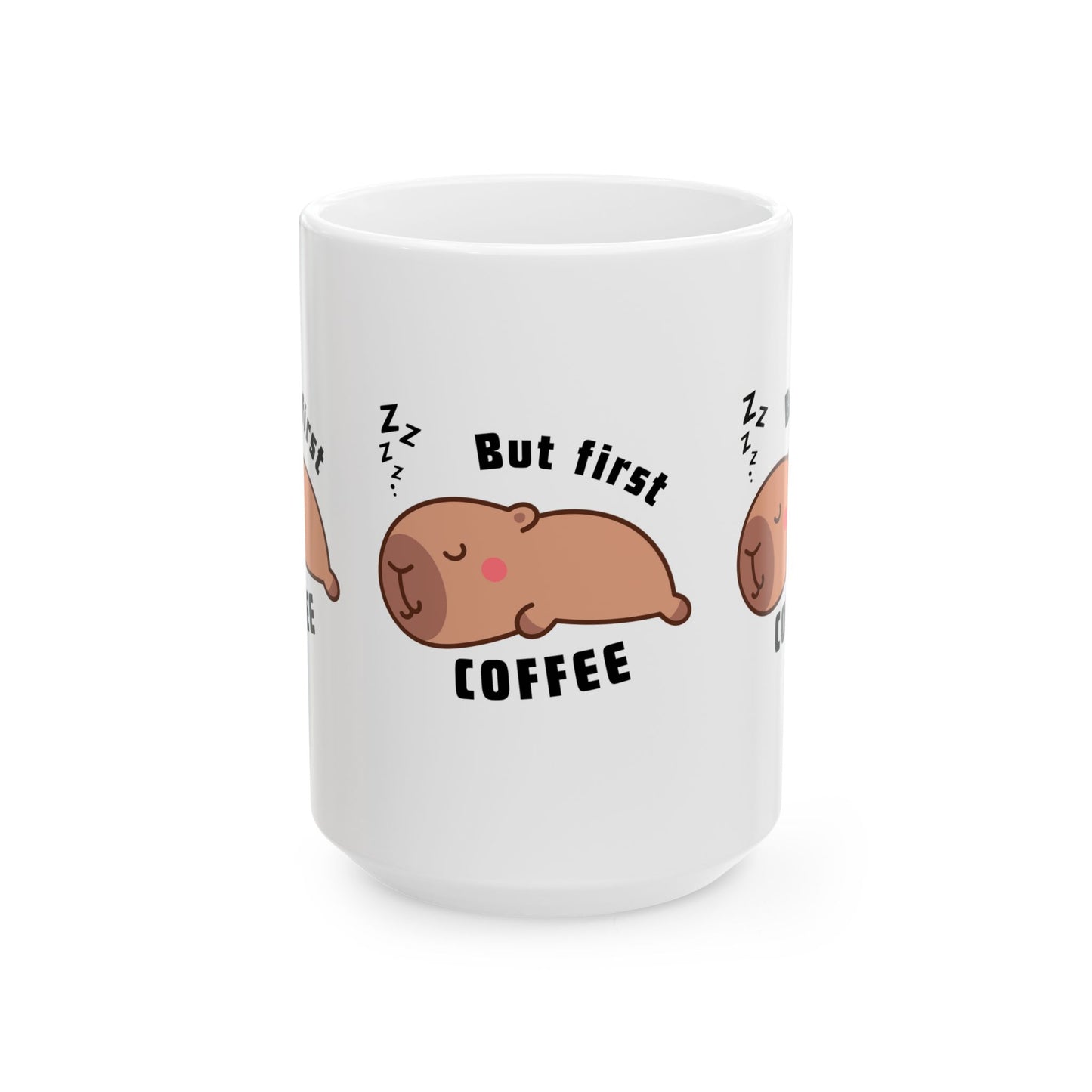 But First Coffee Sleepy Capybara Ceramic Mug