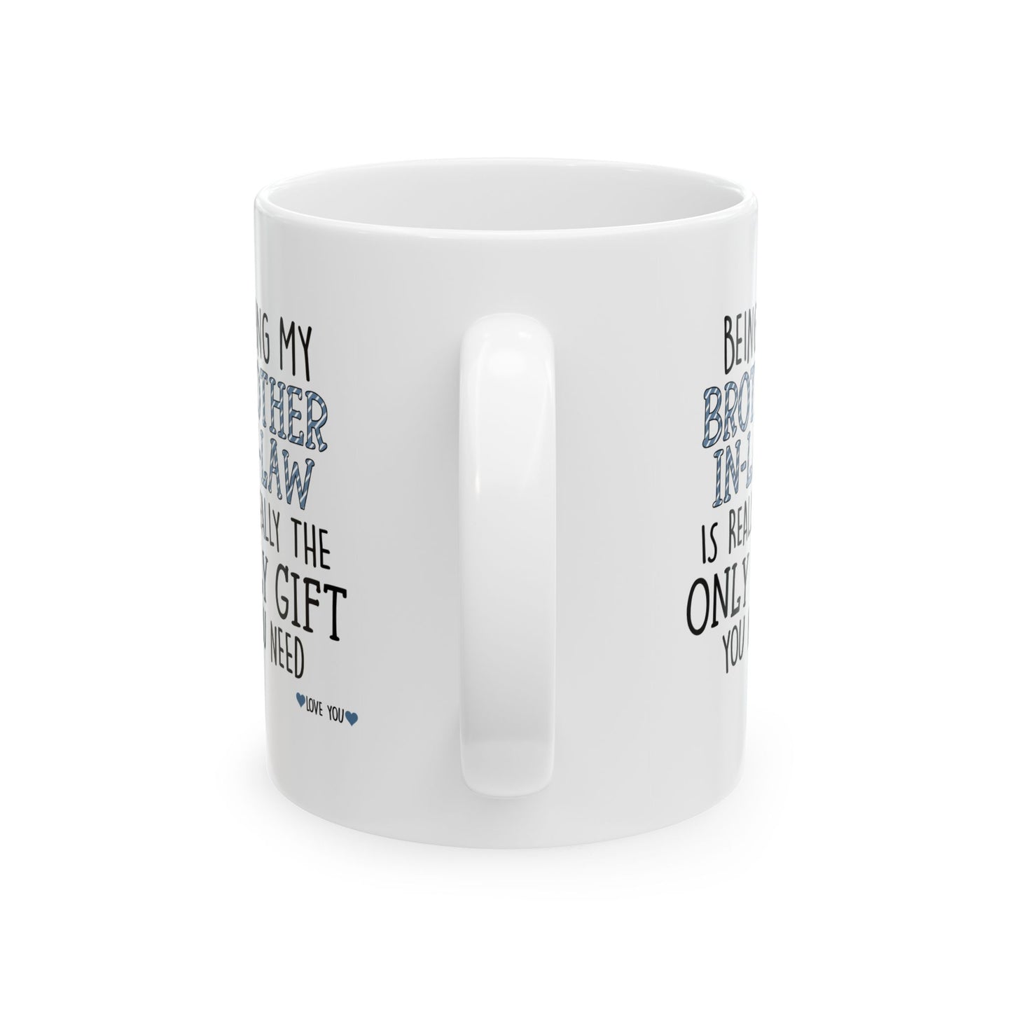 Thoughtful Brother-in-Law Ceramic Mug | Perfect Gift for Special Occasions, Coffee Lover, Tea Mug, Holiday Gift, Personalized Gift
