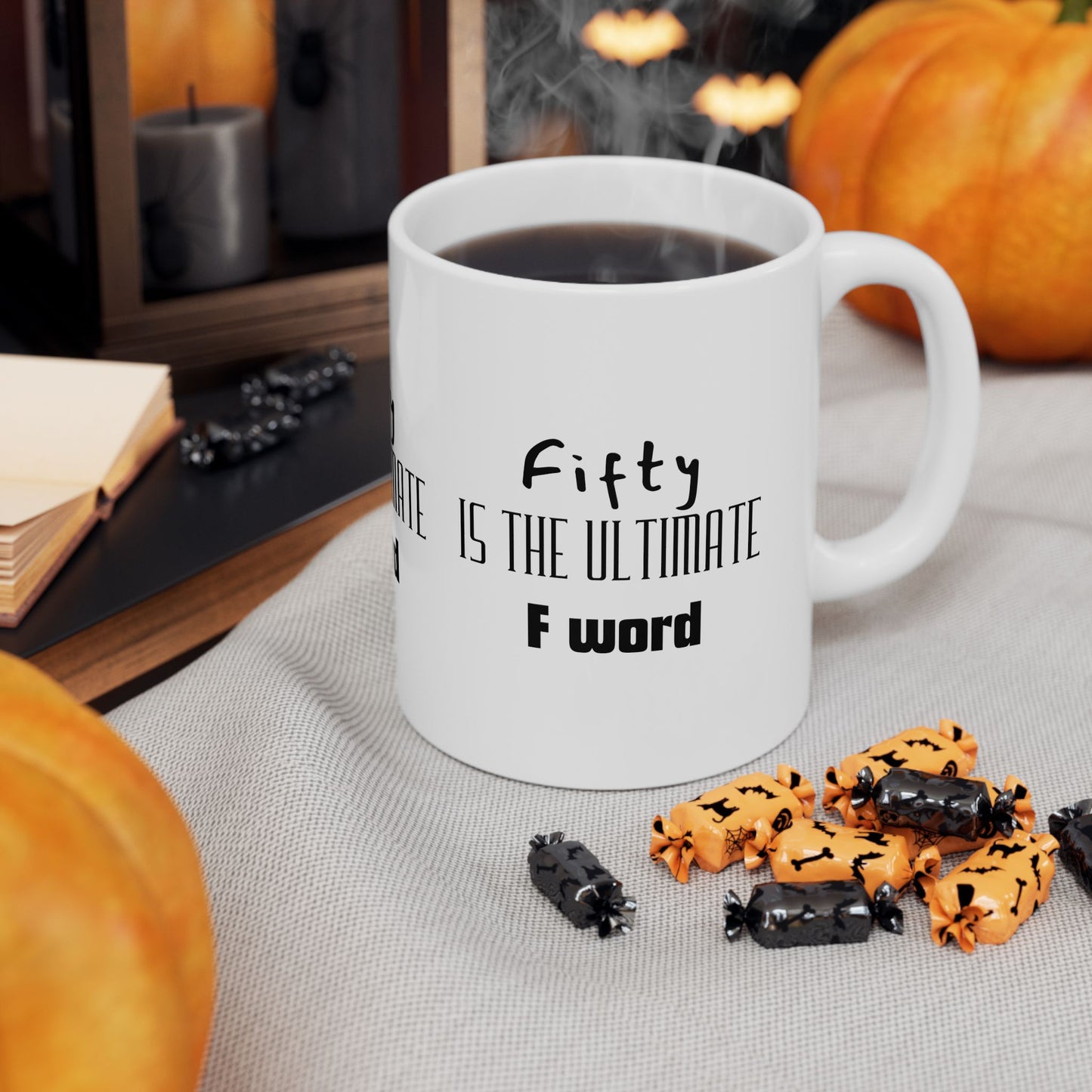 Fifty Is the Ultimate F Word Ceramic Mug | Funny Gift for 50th Birthday, Coffee Lovers, Humor Gift, Unique Kitchen Decor, Tea Mug