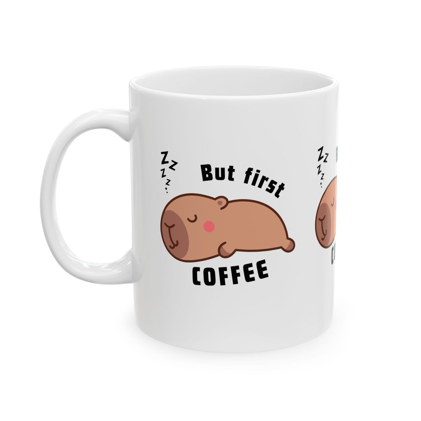 But First Coffee Sleepy Capybara Ceramic Mug