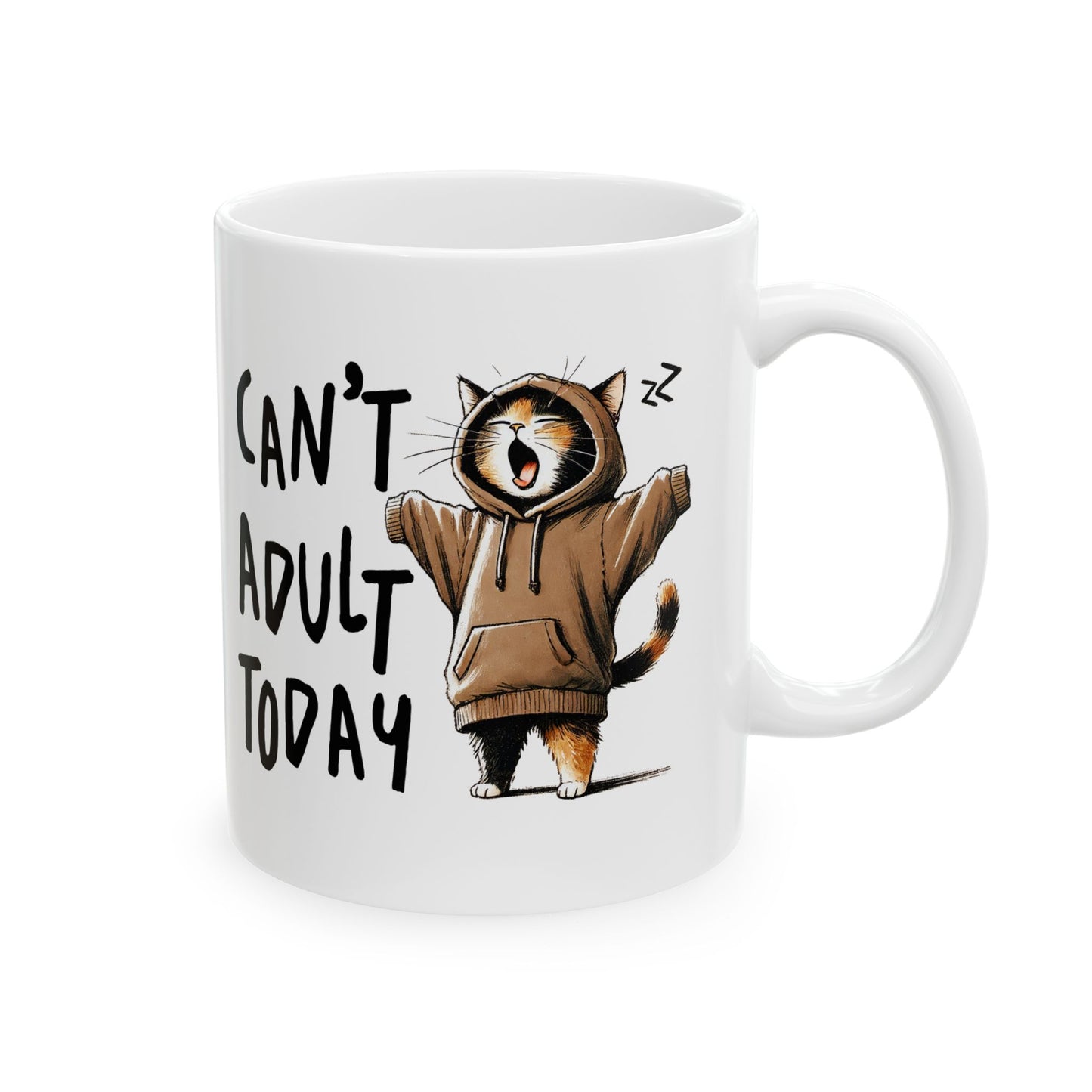 Cute Cat Mug - "Can't Adult Today" - Funny Gift for Cat Lovers, Coffee Mug, Tea Cup, Relaxing Evening, Birthday Gift