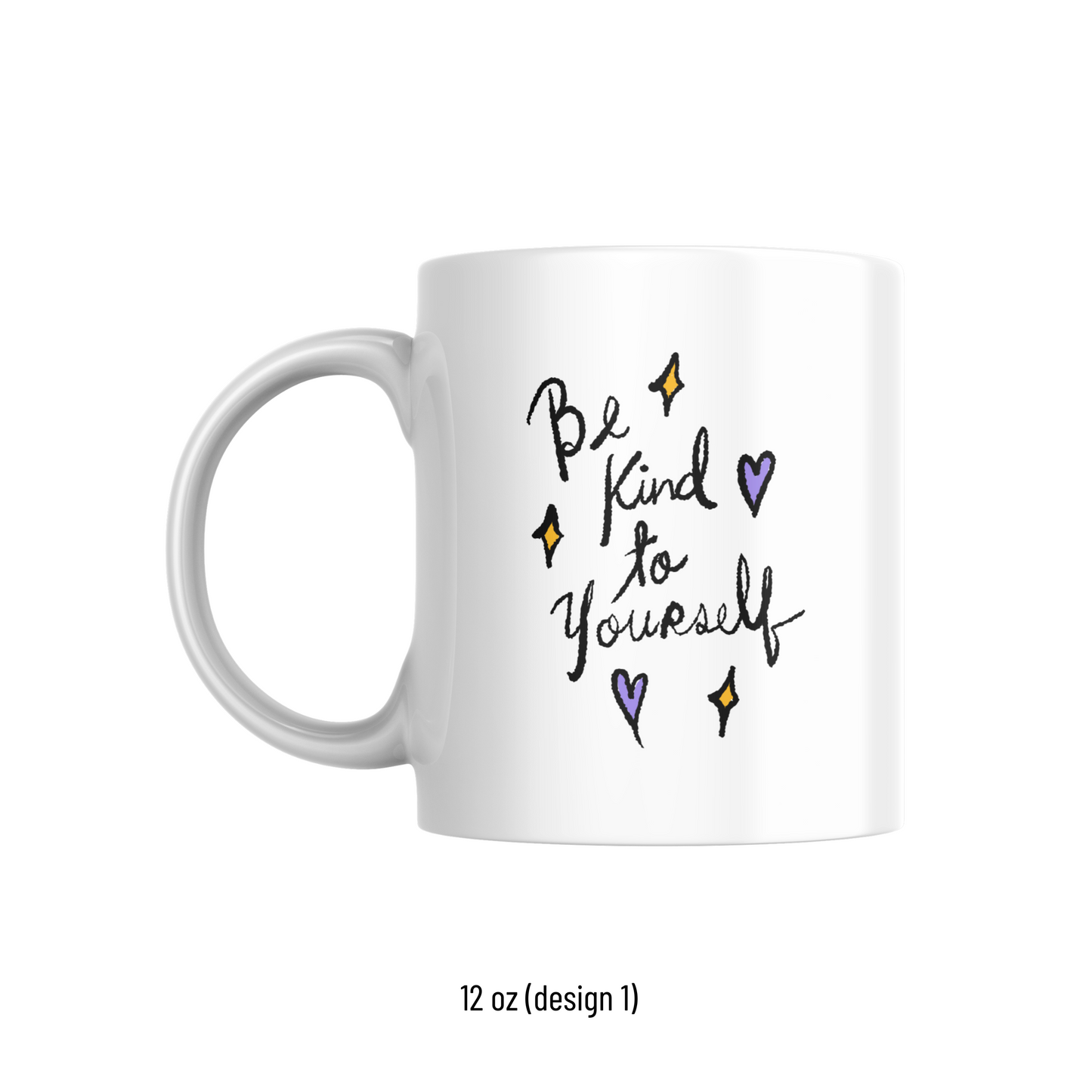 Be Kind to Yourself β Self-Love & Positivity Ceramic Mug π