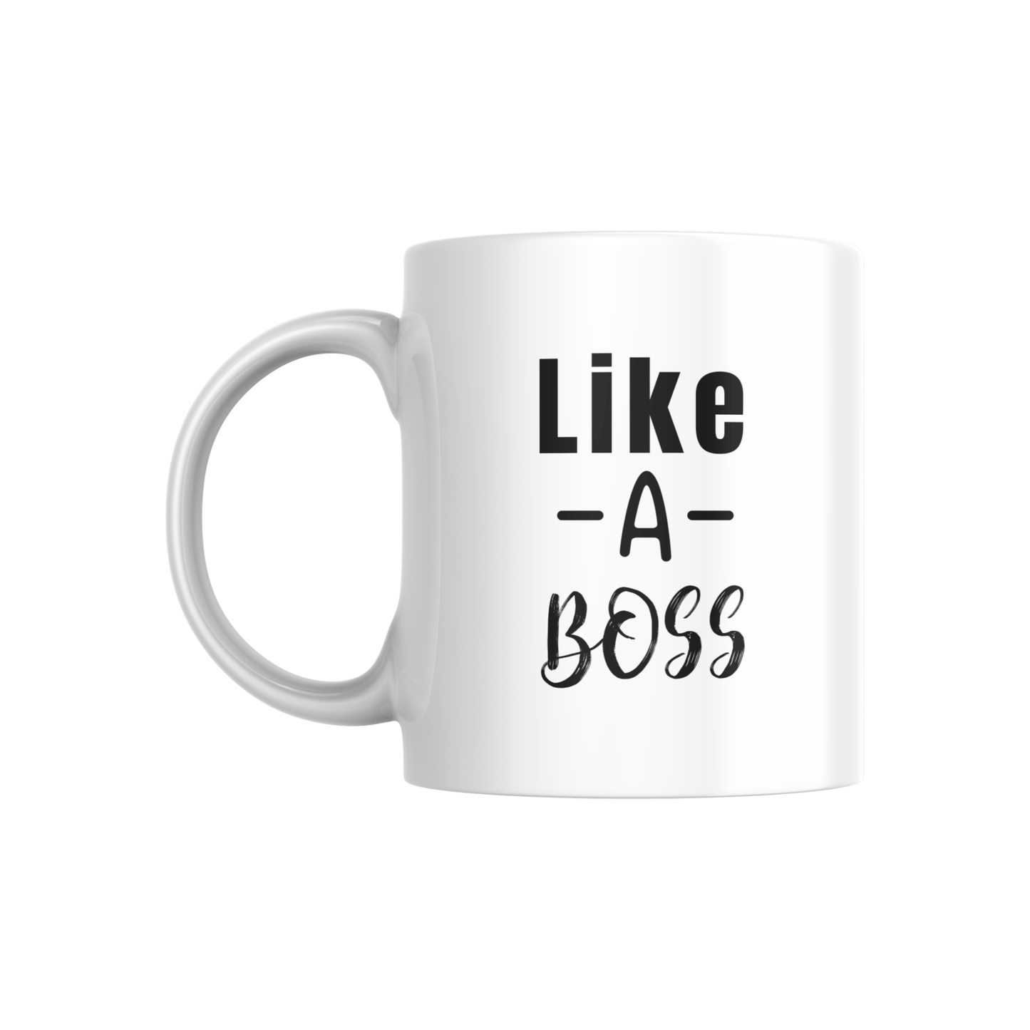 Like a Boss β Empowerment & Motivation Ceramic Mug πͺ