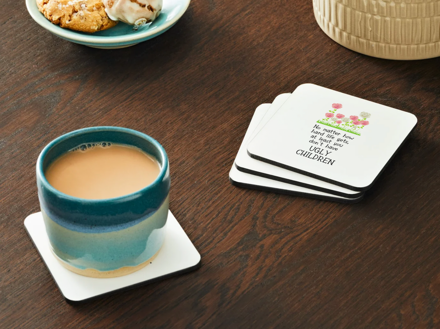 No Matter How Hard Life Gets Coaster