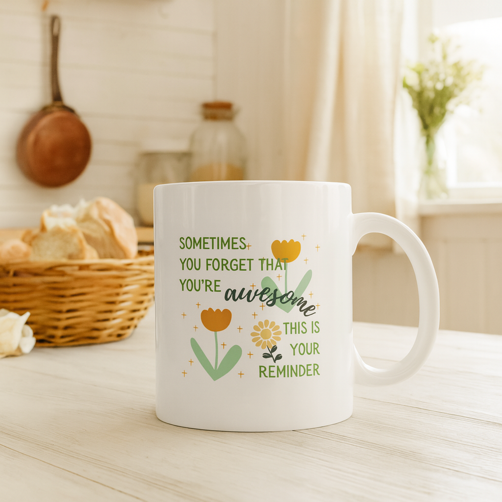 Sometimes You Forget That You’re Awesome Mug – Positive Affirmation Coffee Cup | Motivational Gift for Friends 🌼