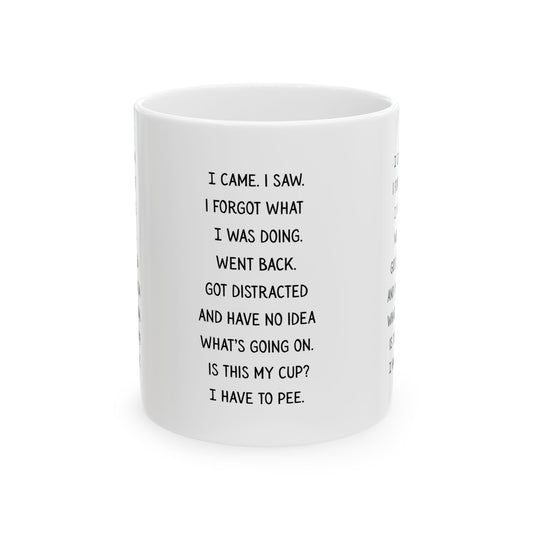 I Came I Saw Funny Quote Ceramic Mug, Coffee Cup, Gift for Coffee Lovers