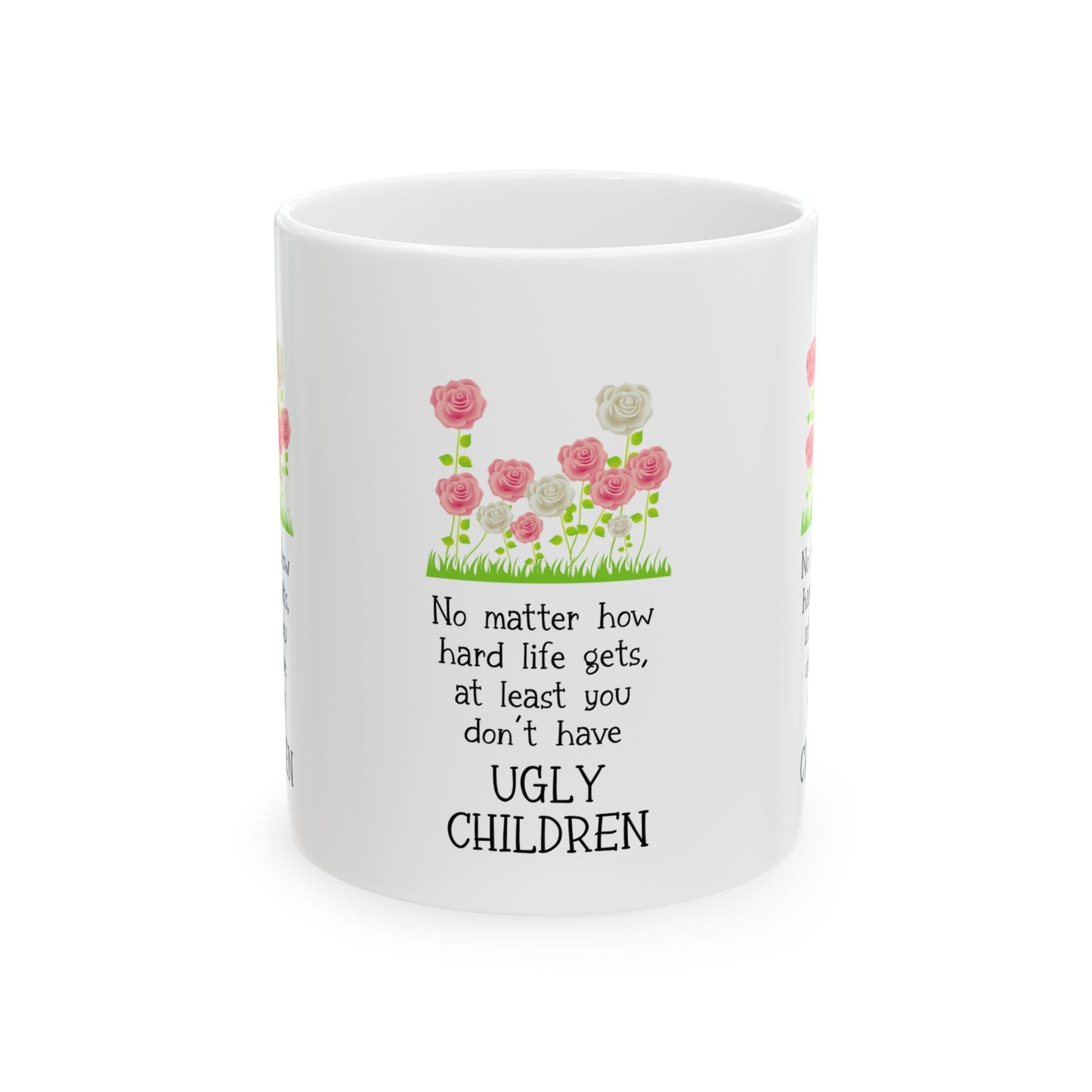 No Matter How Hard Life Gets Humorous Ceramic Mug with Floral Design, Perfect Gift for Parents