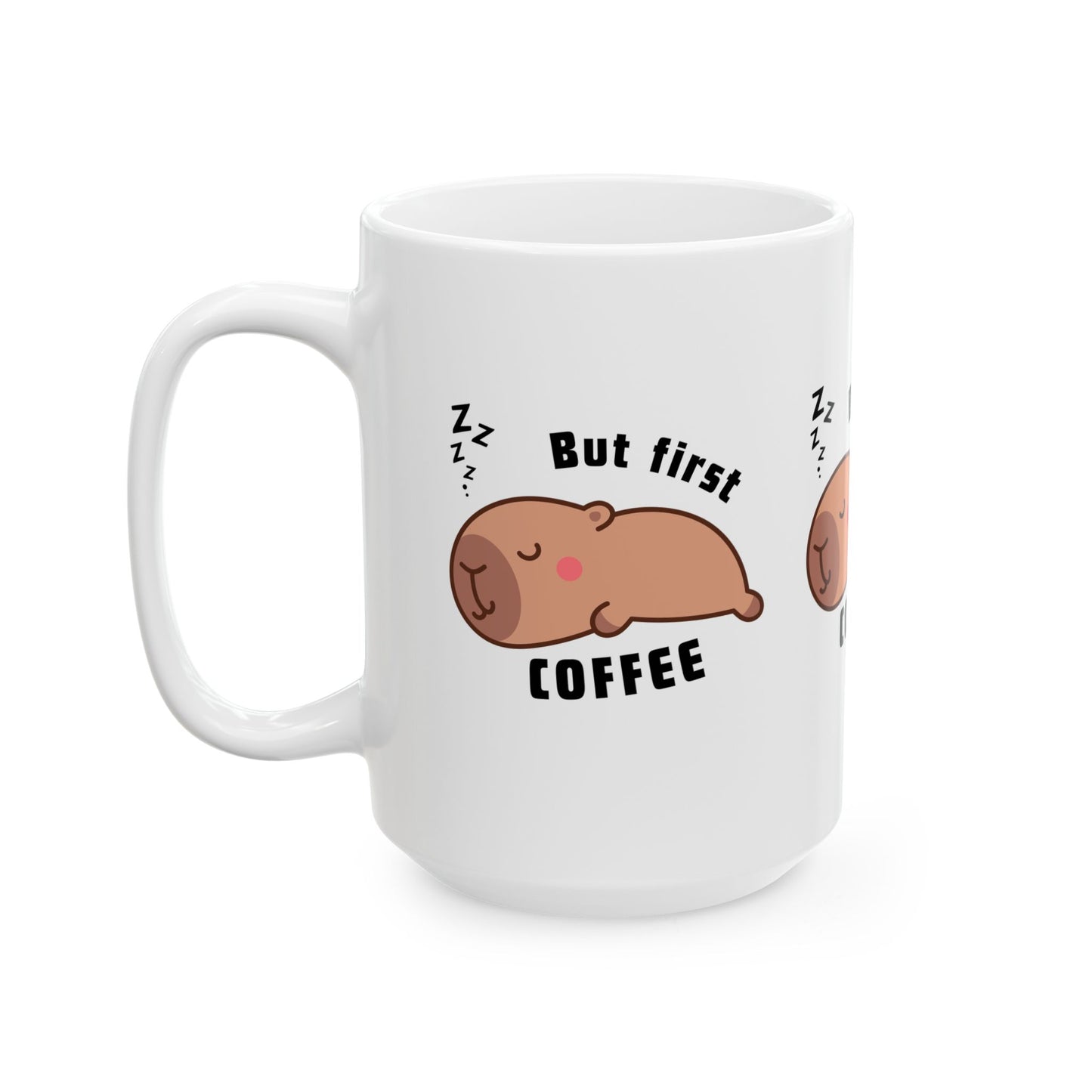 But First Coffee Sleepy Capybara Ceramic Mug