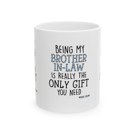 Thoughtful Brother-in-Law Ceramic Mug | Perfect Gift for Special Occasions, Coffee Lover, Tea Mug, Holiday Gift, Personalized Gift