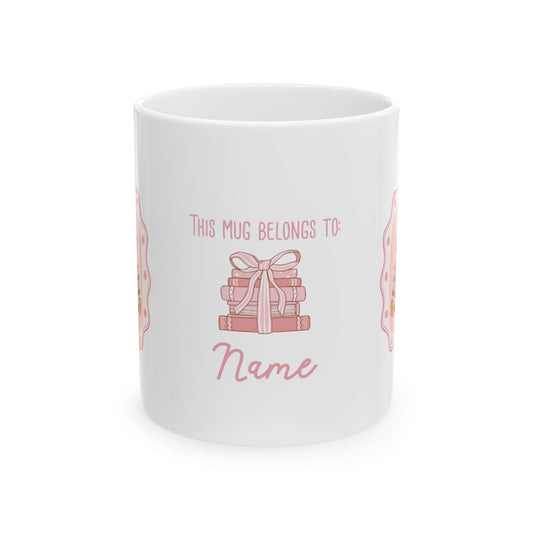 This Mug Belongs To Mug, Personalizable