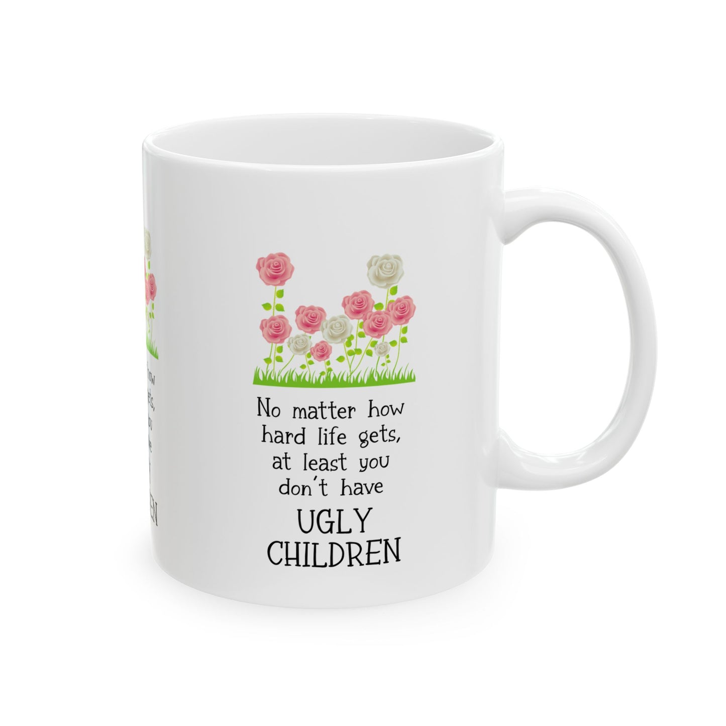 No Matter How Hard Life Gets Humorous Ceramic Mug with Floral Design, Perfect Gift for Parents