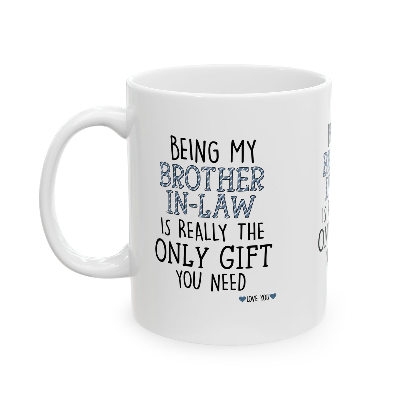 Thoughtful Brother-in-Law Ceramic Mug | Perfect Gift for Special Occasions, Coffee Lover, Tea Mug, Holiday Gift, Personalized Gift