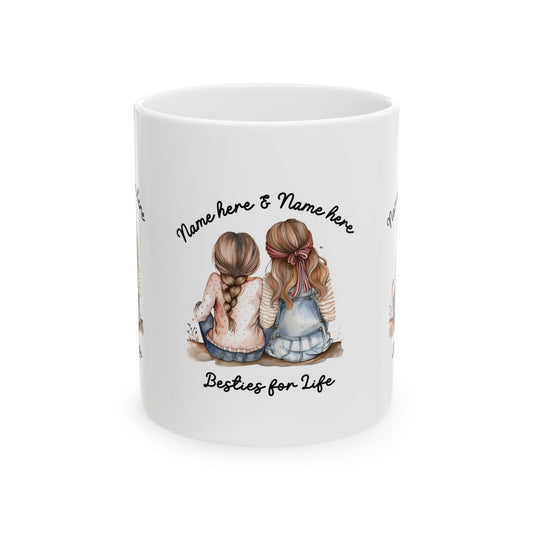 Besties For Life Ceramic Mug, Personalizable (11oz, 15oz)