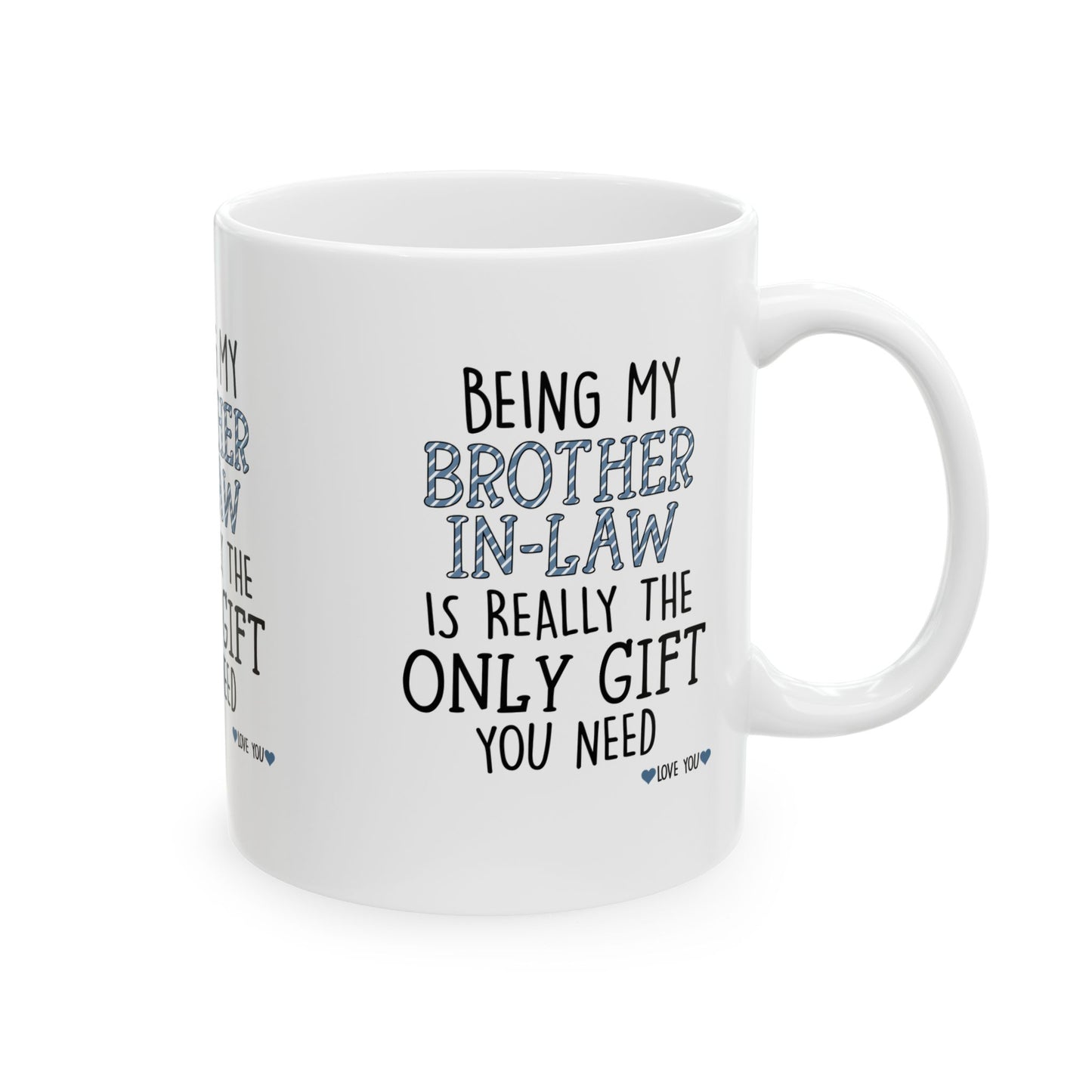 Thoughtful Brother-in-Law Ceramic Mug | Perfect Gift for Special Occasions, Coffee Lover, Tea Mug, Holiday Gift, Personalized Gift