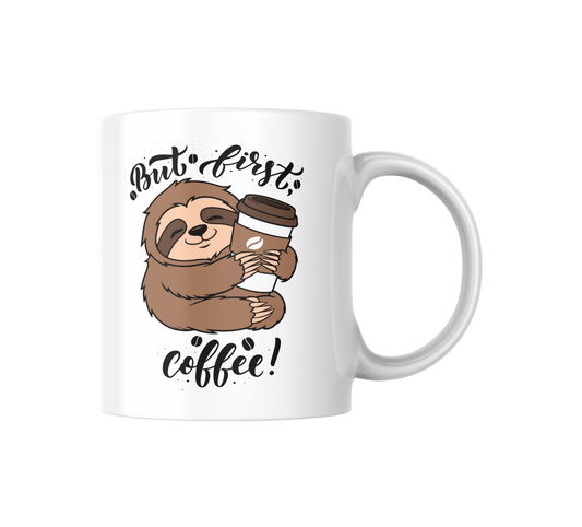 Sloth Coffee Mug – “But First Coffee” Funny Cute Ceramic Cup