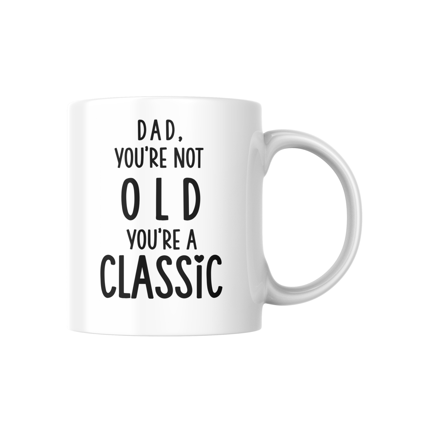 Dad, You’re Not Old You’re a Classic Mug – Funny Coffee Cup for Dads & Father’s Day Gift