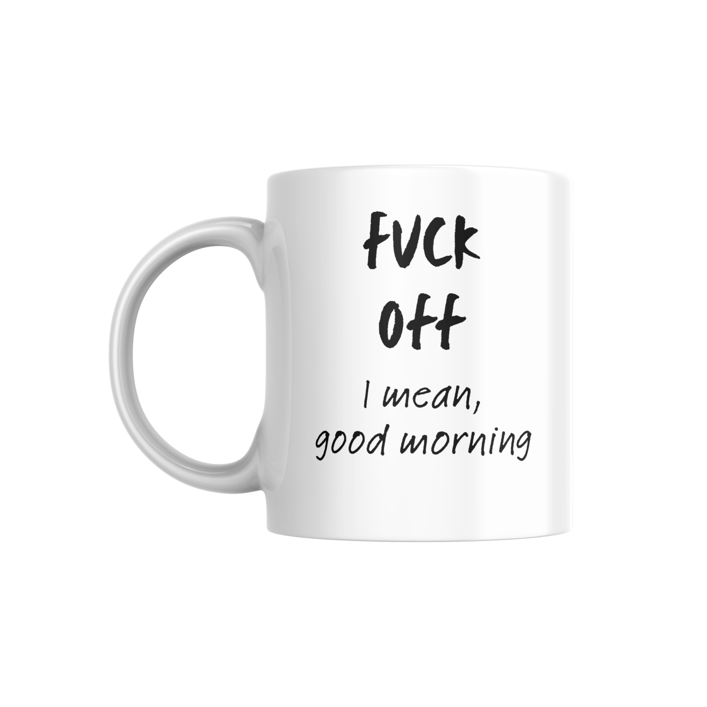 Funny Morning Mug – “F*** Off, I Mean Good Morning” | Sarcastic Coffee Mug for Adults ☕