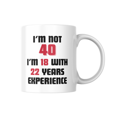 I'm Not 40 Milestone Birthday Mug