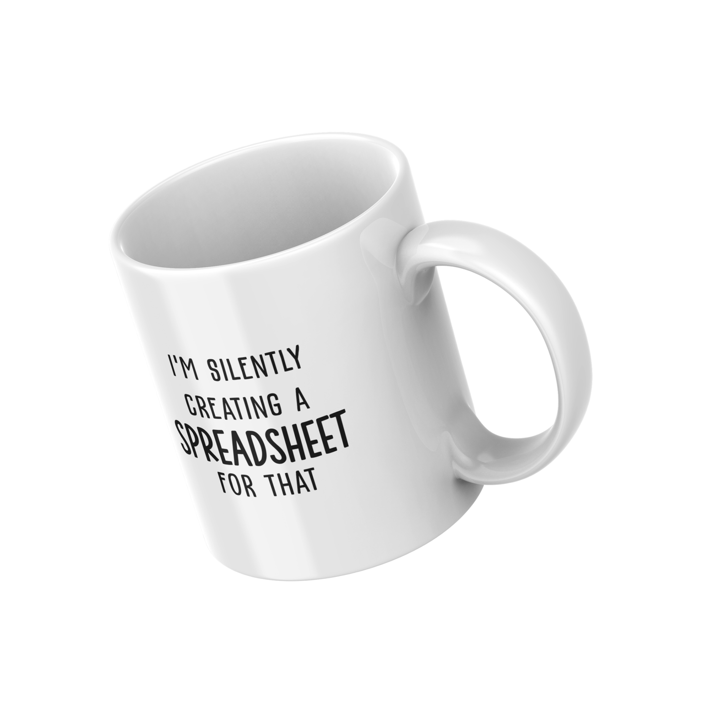 I’m Silently Creating a Spreadsheet for That Mug – Funny Office Coffee Cup for Data Lovers