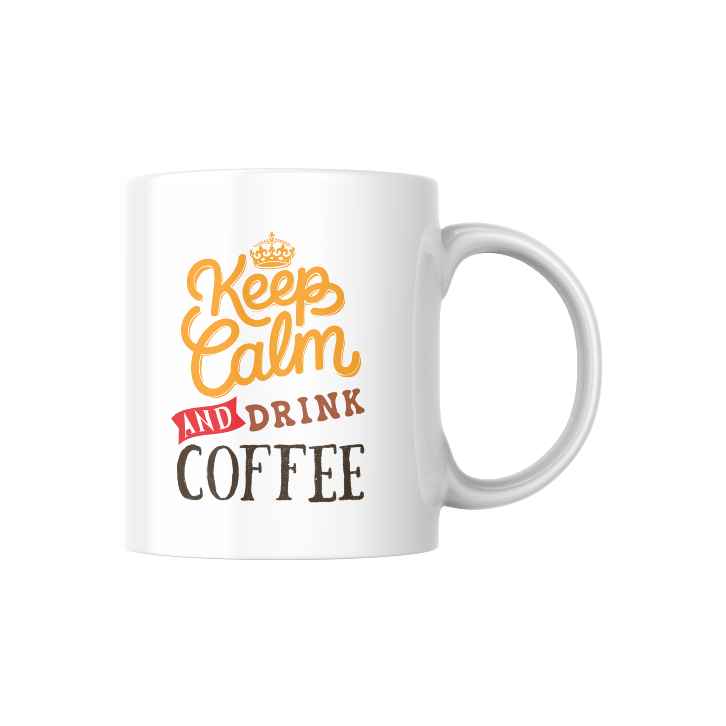 Keep Calm and Drink Coffee – Funny Motivational Ceramic Mug ☕