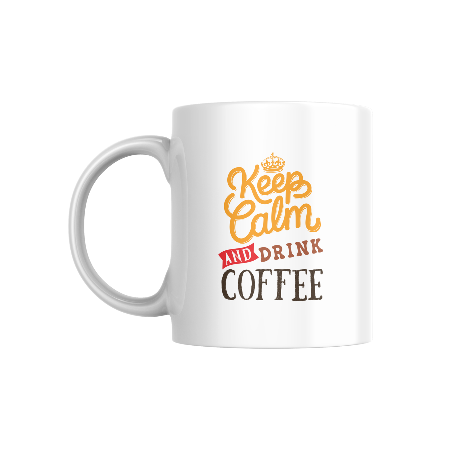 Keep Calm and Drink Coffee – Funny Motivational Ceramic Mug ☕