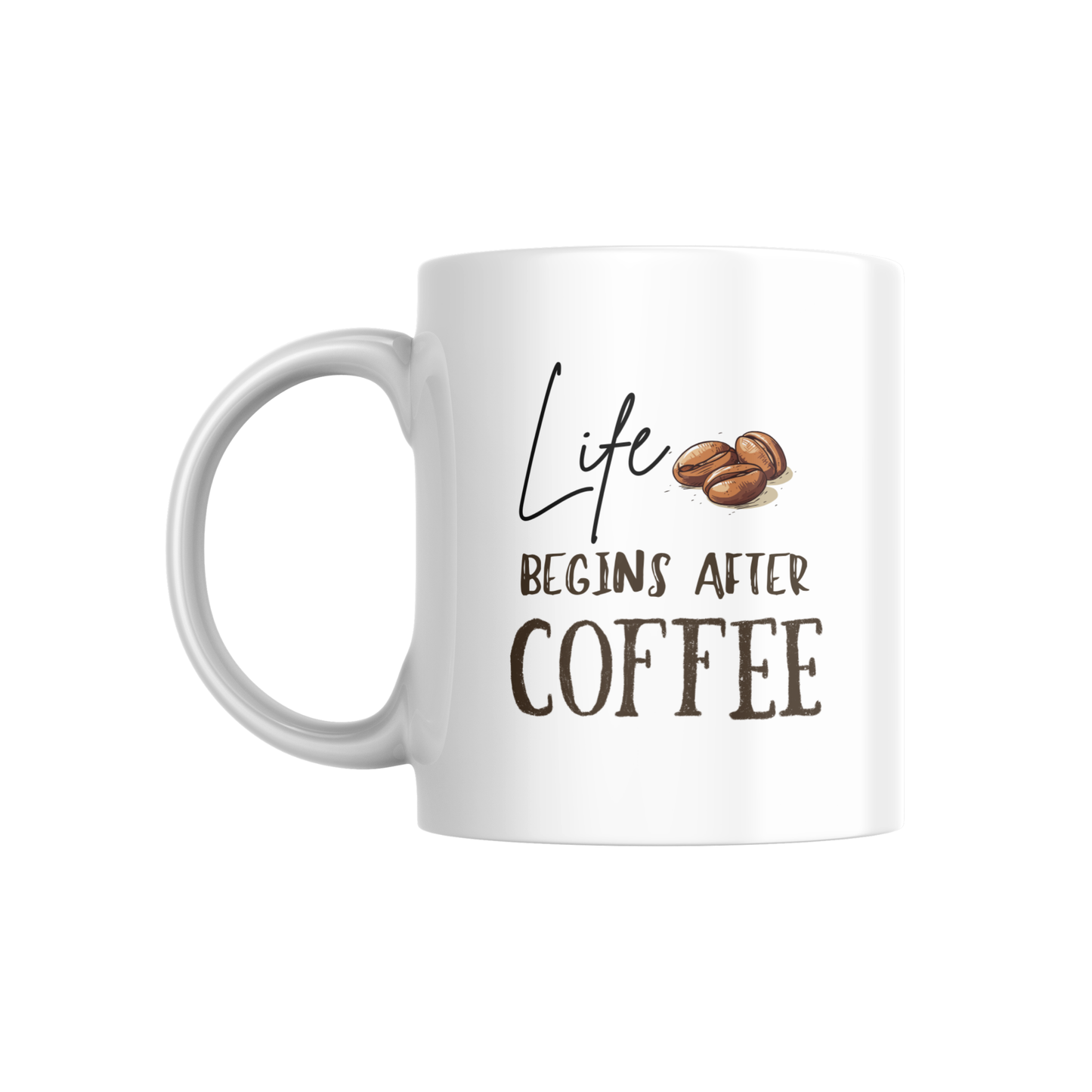 Life Begins After Coffee Mug – Funny Quote Coffee Lover Gift ☕