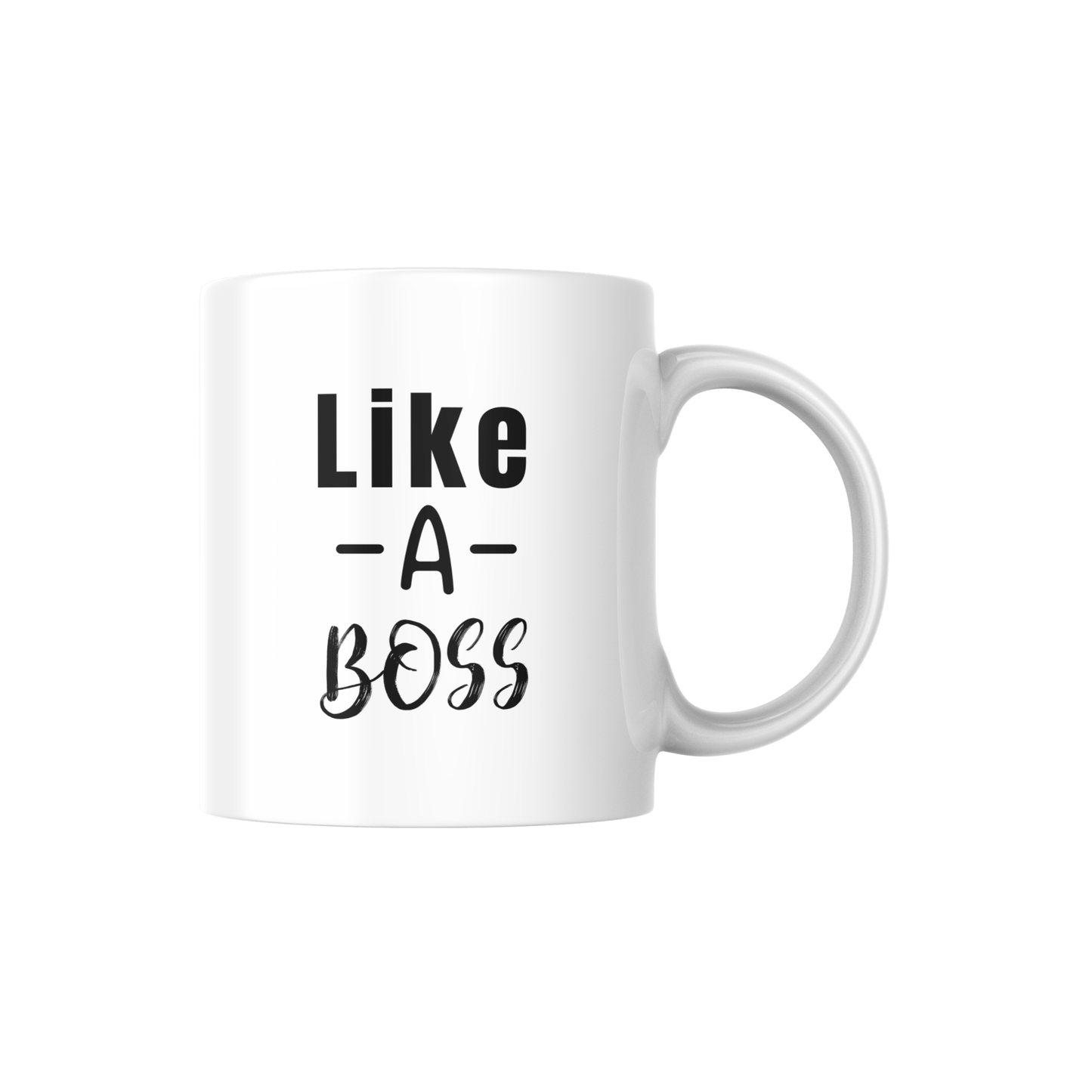 Like a Boss – Empowerment & Motivation Ceramic Mug 💪