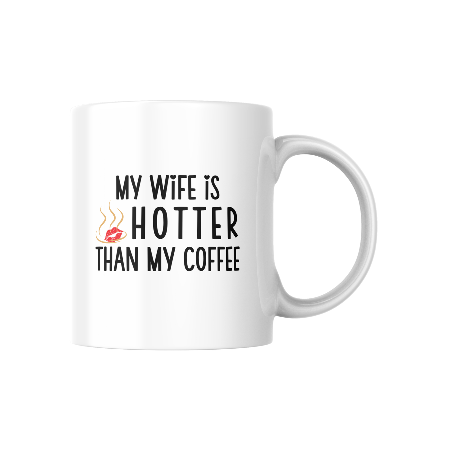 My Wife Is Hotter Than My Coffee Mug – Funny Husband Gift & Romantic Coffee Cup