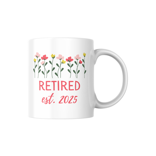 Retired est. 20xx Mug – Personalizable Floral Retirement Coffee Cup | Gift for New Retirees 🌸