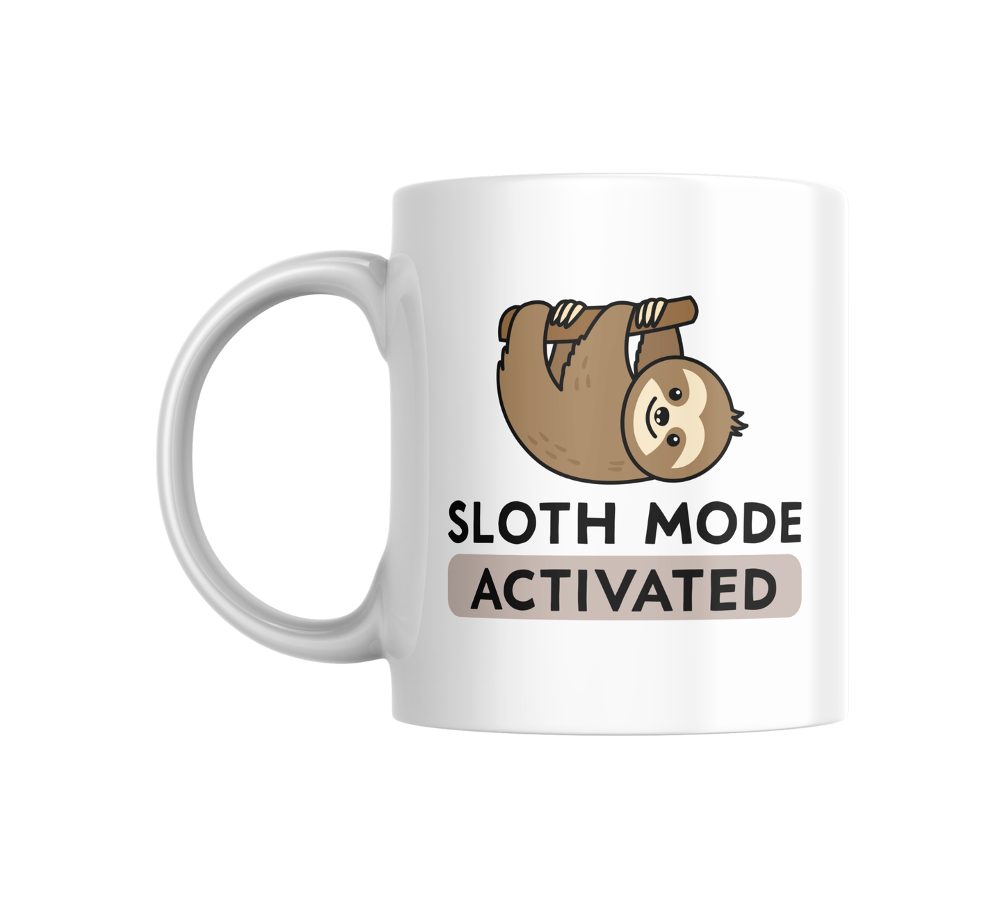 Sloth Mode Activated Mug – Funny Coffee Cup for Work or Home