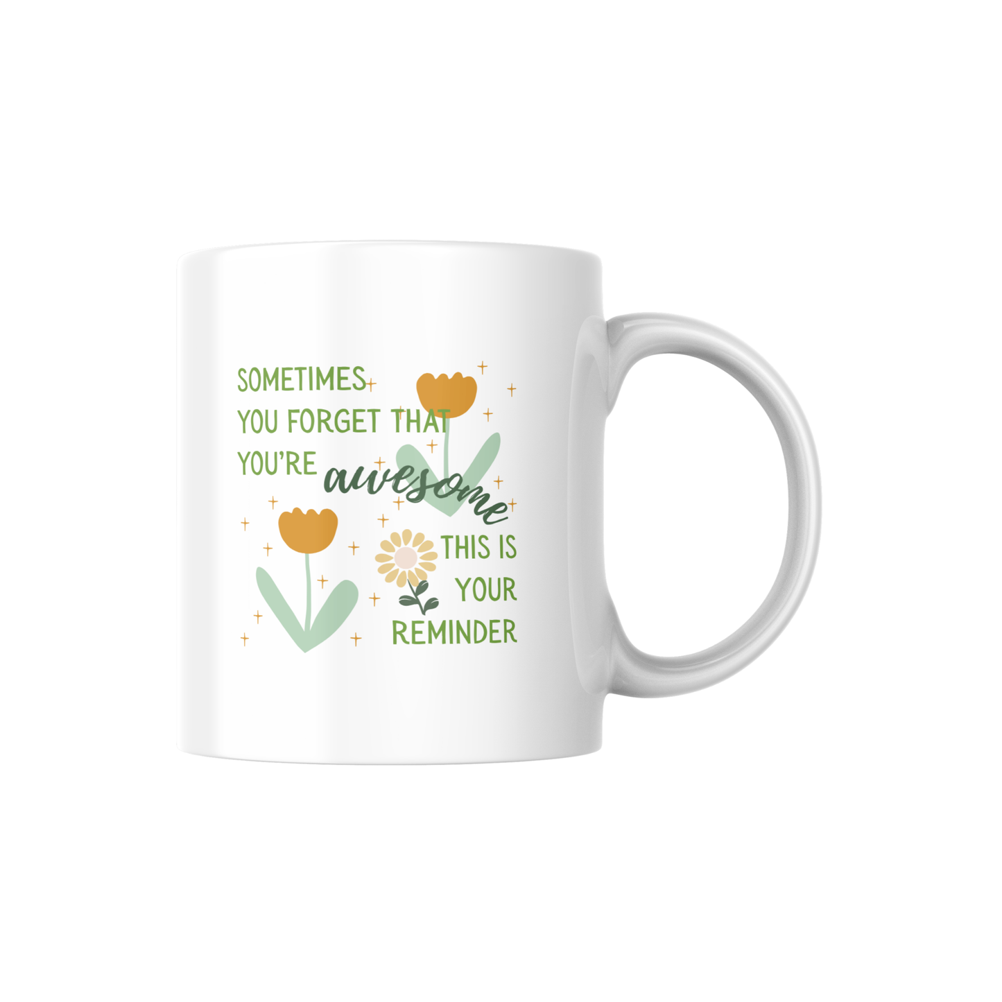 Sometimes You Forget That You’re Awesome Mug – Positive Affirmation Coffee Cup | Motivational Gift for Friends 🌼