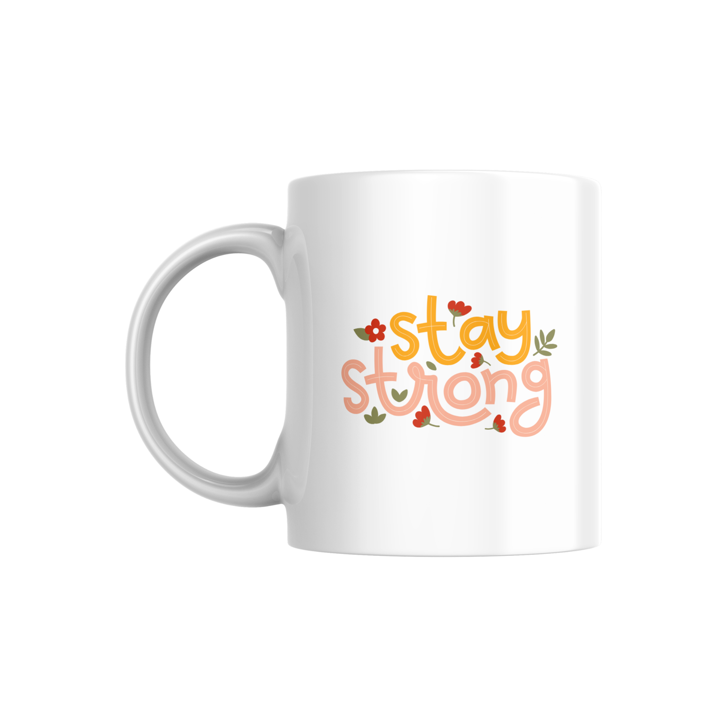 Stay Strong Mug 🌸 | Uplifting Floral Design for Daily Motivation 💪