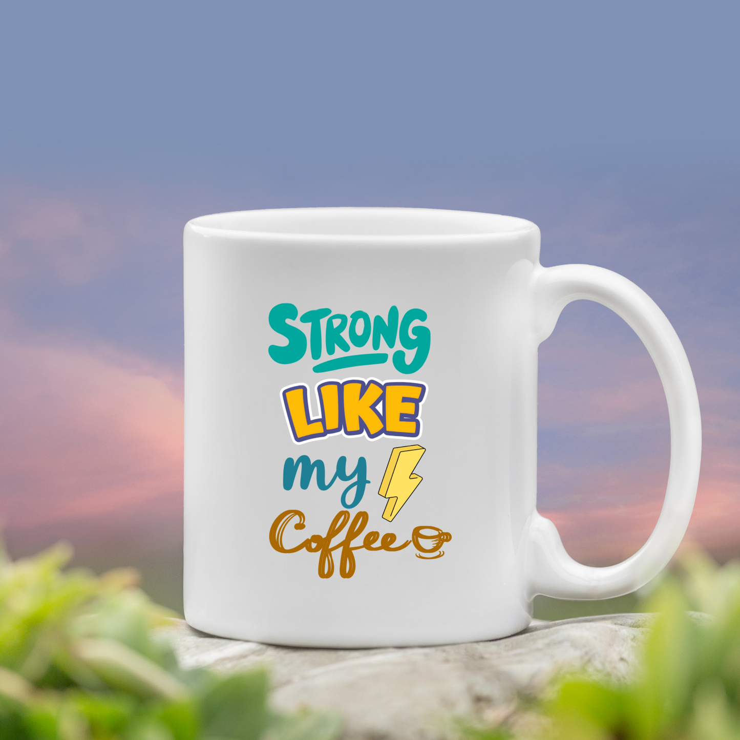 Strong Like My Coffee – Motivational Coffee Lover Ceramic Mug ⚡