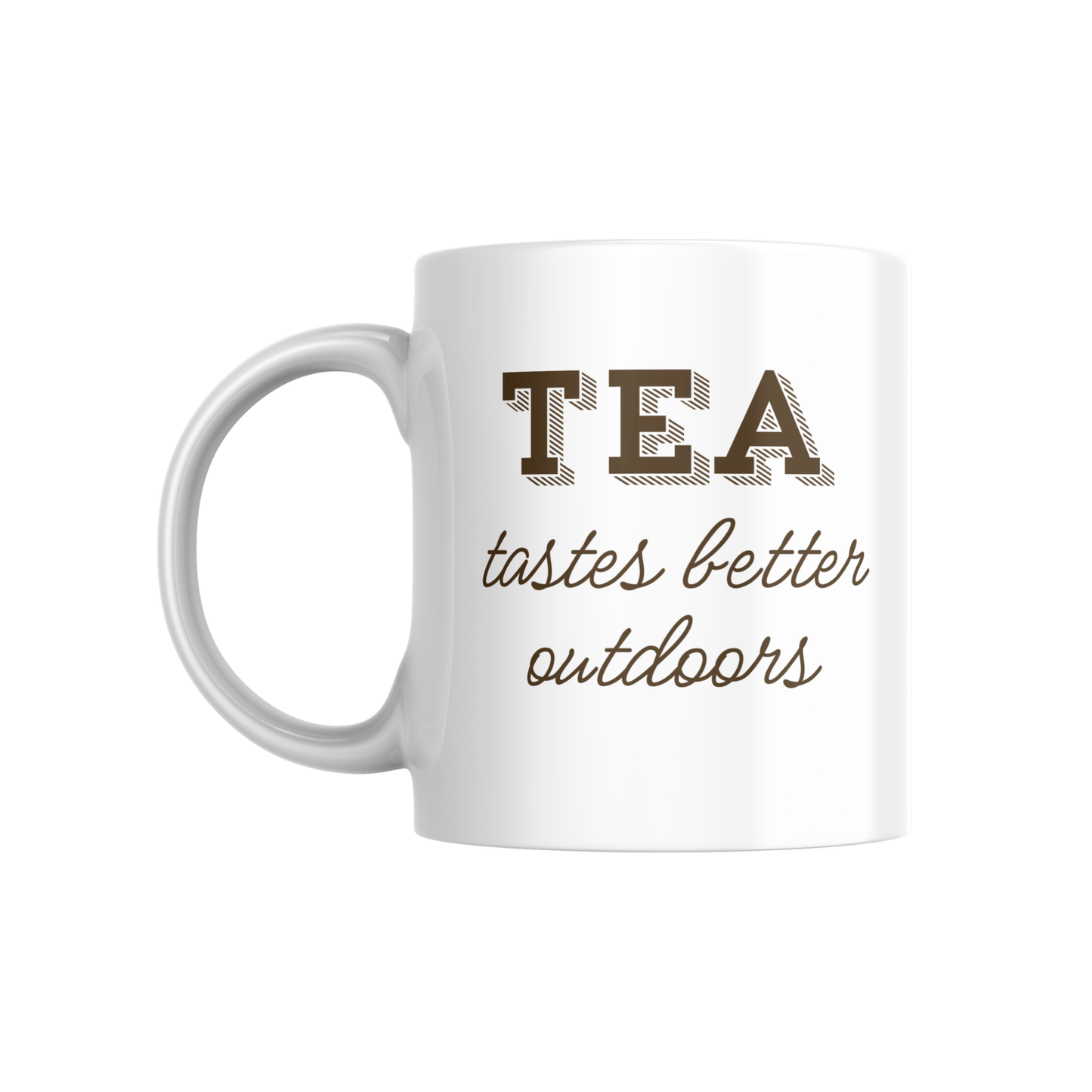 Tea Tastes Better Outdoors Rustic Quote Mug