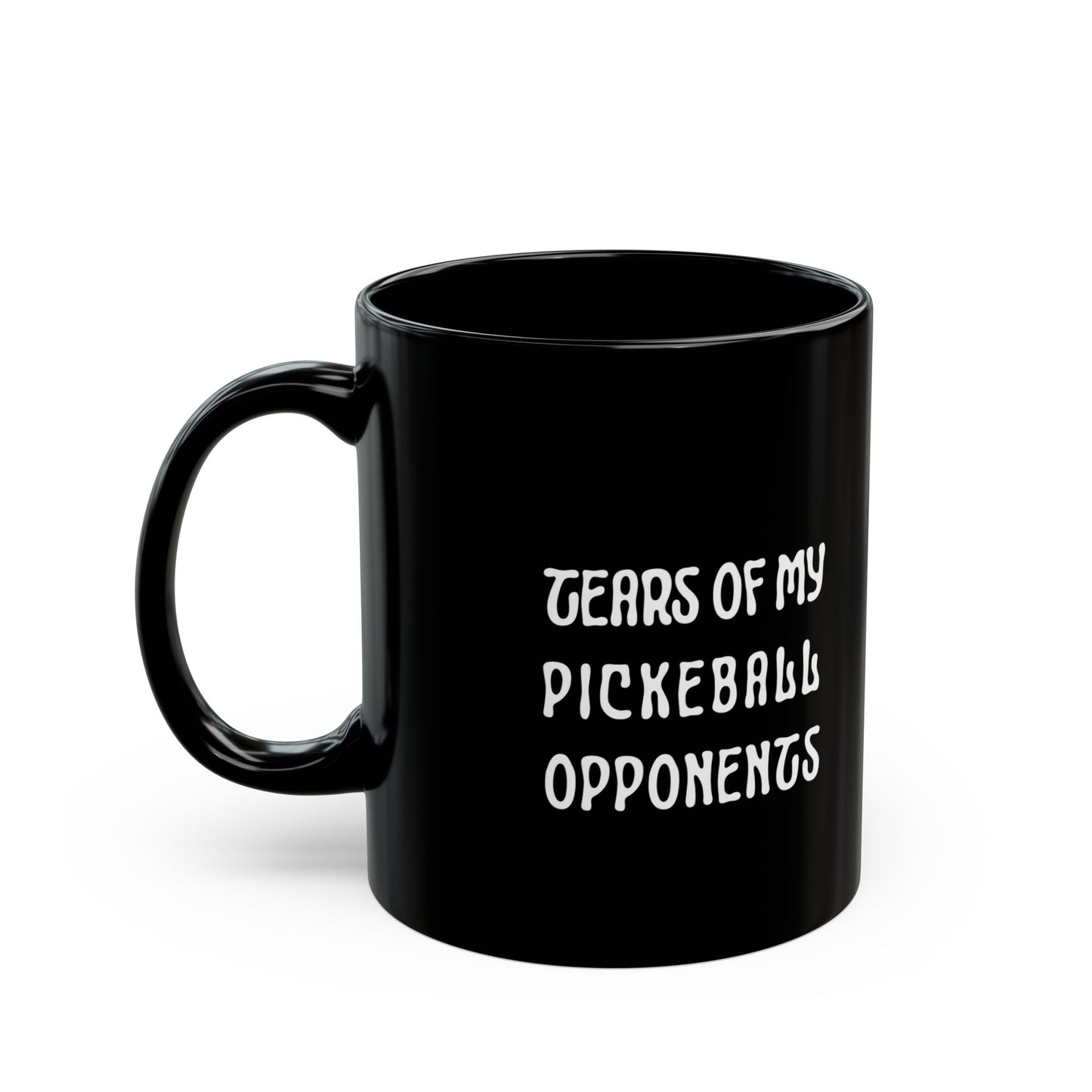 Tears Of My Pickleball Opponents Black Mug
