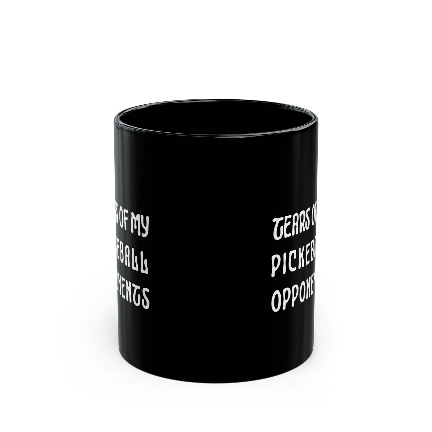 Tears Of My Pickleball Opponents Black Mug