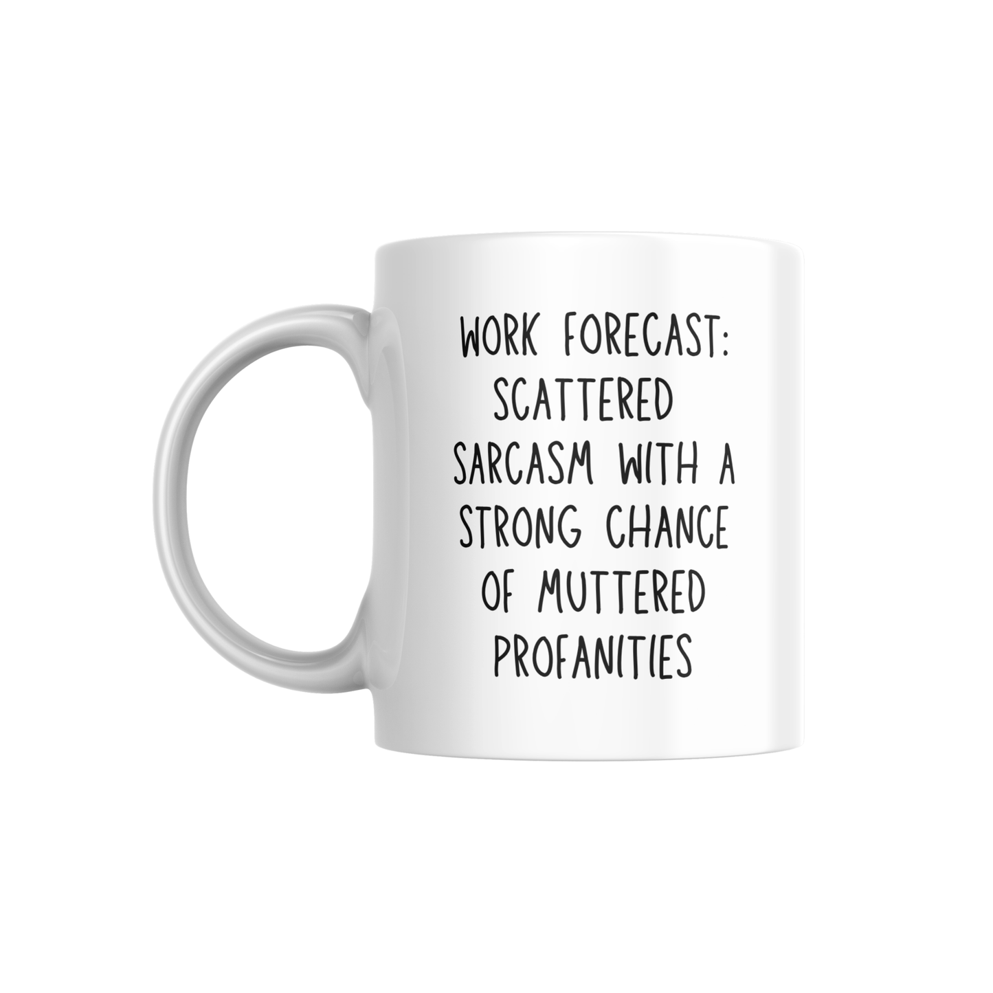 Work Forecast Mug – Funny Office Coffee Mug with Sarcasm Quote | Gift for Coworkers & Employees