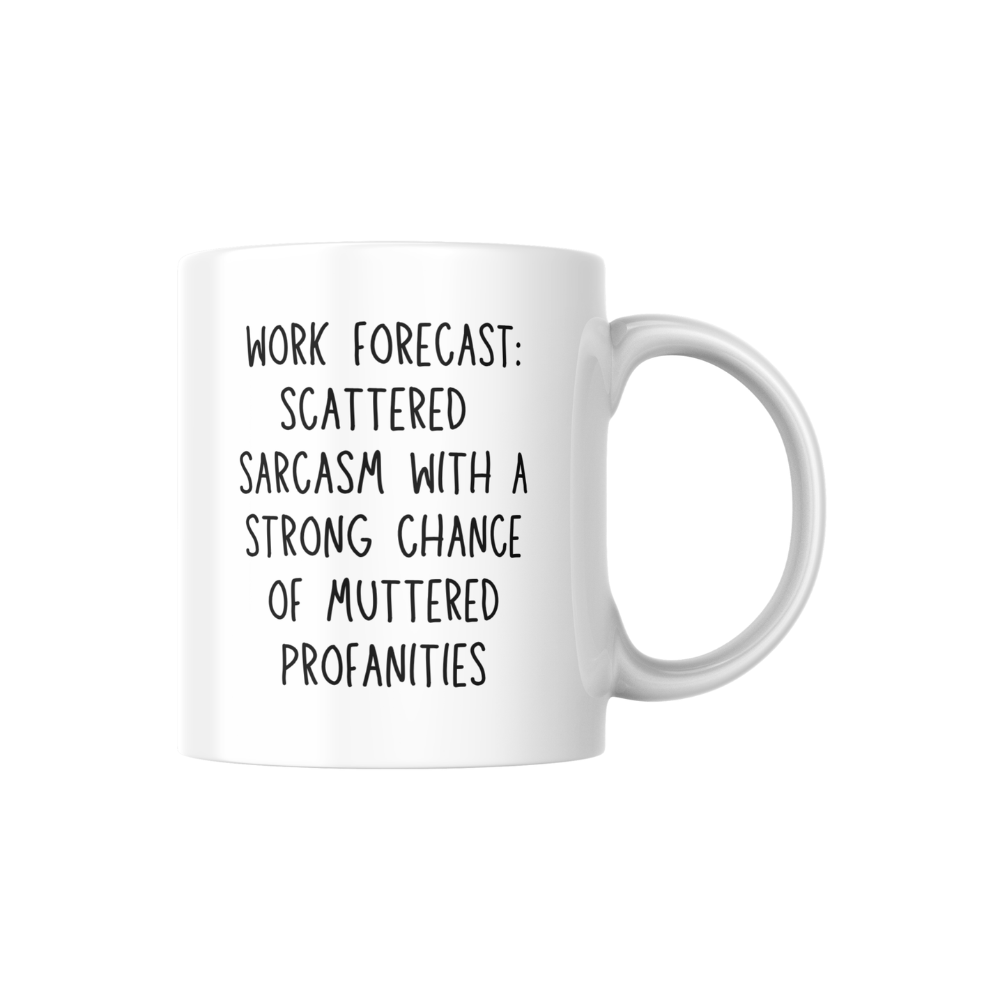 Work Forecast Mug – Funny Office Coffee Mug with Sarcasm Quote | Gift for Coworkers & Employees