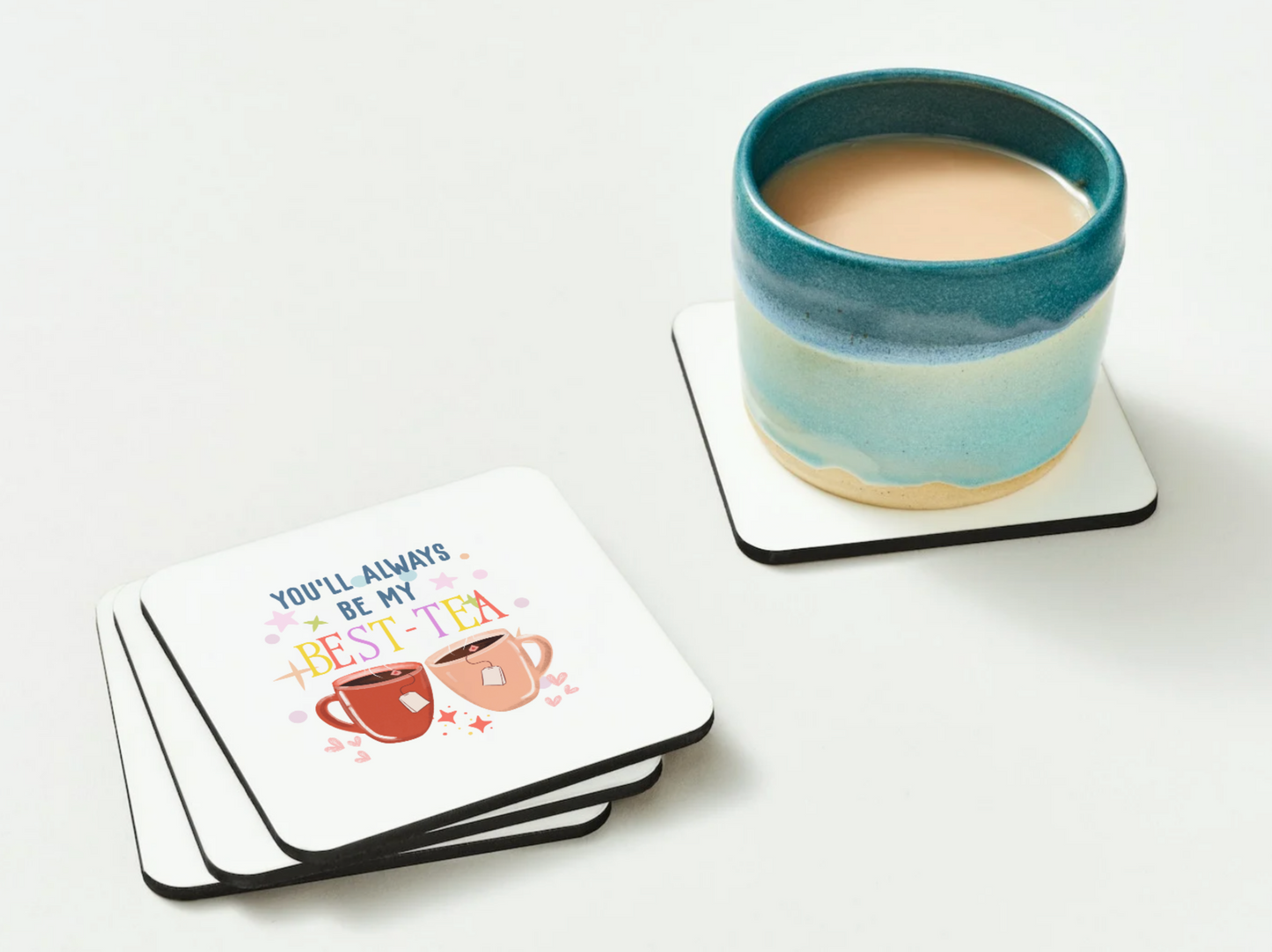 You'll Always Be My Best Tea Coaster