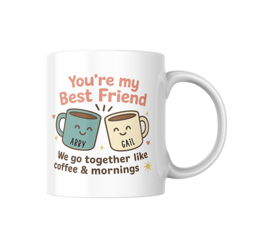 Best Friend Coffee Meme Mug, Personalizable – Funny Friendship Gift